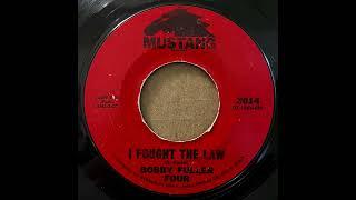 BOBBY FULLER FOUR - I FOUGHT THE LAW