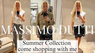 MASSIMO DUTTI  HAUL TRY ON SUMMER COLLECTION | COME SHOPPING WITH ME TO MASSIMO DUTTI