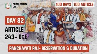 Day 82, Article 243 D & E | Panchayati Raj - Reservation & Duration #bpscprelims2024 #PerfectionIAS