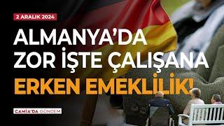 Almanya’da Zor İşte Çalışana Erken Emeklilik! - 2 Aralık 2024