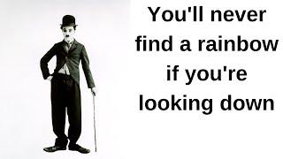 Charlie Chaplin - Best Motivational Quotes