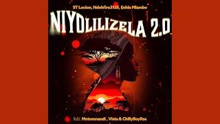 ST Loxion, Ndohfire3135 & Enhle Mlambo - Niyolilizela 2.0 feat. Mntomnandi, ChillyBoyRsa & Vista