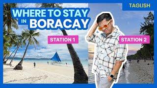 Where to Stay in BORACAY? Station 1, 2, 3, Newcoast or Bulabog Beach? • Filipino w/ English Sub