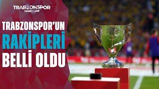 Türkiye Kupası'nda  Trabzonspor'un Çeyrek Ve Yarı Finaldeki Rakipleri Belli Oldu