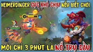 TỐC CHIẾN : Heimerdinger - Ông Trùm Phá Trụ, 3p Là Nổ Trụ Leo Rank Thách Đấu Cực Khét