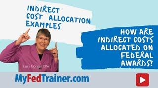 Indirect Cost Allocation Examples: Federal Grant Process [SIMPLIFIED]