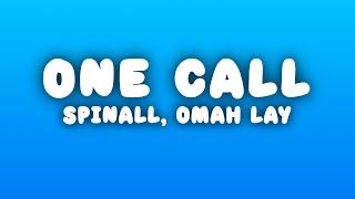 SPINALL, Omah Lay - One Call (Lyrics) ft. Tyla