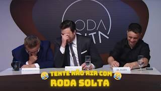 MELHORES MOMENTOS DO RODA SOLTA PRA DAR RISADA