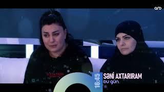 Seni axtariram 25.12.2024 / Səni axtarıram 25 dekabr 2024 saat 17.00 ANONS Fragman