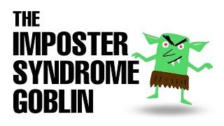 The Imposter Syndrome Goblin