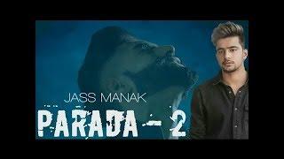 Parda 2 new song official song video jass manak parmish verma song 2018