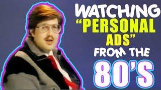 WATCHING  "Personal Ads"  FROM THE 80's!