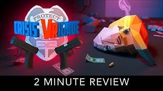 Crisis VRigade - 2 Minute Review