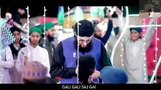 "GALI GALI SAJ GAYI" NEW Naat shareef Hafiz Tahir Qadri 2019