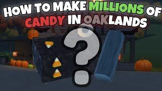 [OUTDATED] How To Make Millions Of Candy - OakLands