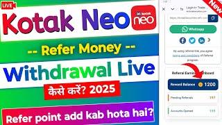 Best Earning App Rs1200 | refer & earn app new 2025 | Kotak neo refer point kab add hota hai ?