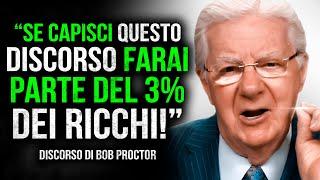 Bob Proctor "GUADAGNARE SOLDI È FACILE, basta sapere questo.."