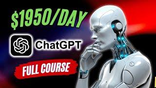 How To Make $1,950 A Day with ChatGPT *NO INVESTMENT WORLDWIDE*