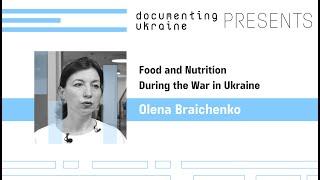 Olena Braichenko on Nutrition in Times of War