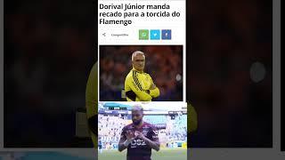 Dorival Júnior Mandou Recado Para Torcida do Flamengo