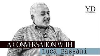 LUCA BASSANI - A CONVERSATION WITH - YACHT DESIGN