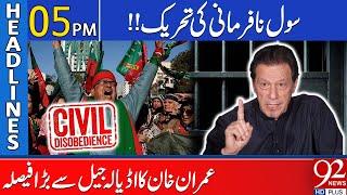 Civil Disobedience Movement | Imran Khan's Big Decision | Headlines 05 PM | 92 News HD