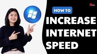 How To Increase Your Internet Speed | Increase WiFi Speed On Laptop