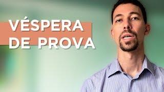 O que fazer na véspera do concurso