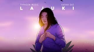 Lajuki - TYPHOON MUSIC & Karan Das | Amarendra Kalita | Madhujya (Official Visualizer)