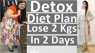 Detox Diet Plan In Hindi | Diet Plan To Lose 2 Kgs In 2 Days