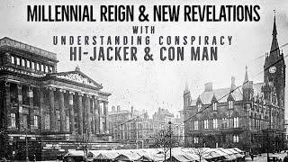 Millennial Reign & New Revelations W/ Hi-Jacker & @ThecultofCon