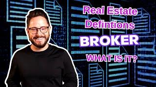 What is a Broker in Real Estate?