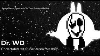 Dr. W.D. [Undertale/Deltarune Remix/Mashup] ️ DaNuthee