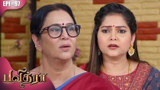 பவித்ரா | Pavithra | Episode - 97 | Kalaignar TV