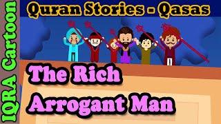 Qarun - Rich & Arrogant Man | Islamic Story on Greed | Stories from Quran | Islamic Cartoon for Kids