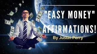 "Easy Money" Affirmations! Train the Subconscious Mind to receive!  (Listen for 21 days!)