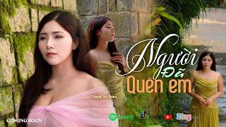 NGƯỜI ĐÃ QUÊN EM - NGUYỆT ANH BOLERO | Siêu Phẩm bolero là cực ngọt ngào