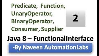 Java 8 - Functional Interfaces -Predicate, Function, BinaryOperator,UnaryOperator, Supplier-Consumer