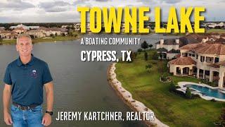 Moving to Houston|Cypress Texas|Towne Lake|Boating Community|Homes on water in Houston|