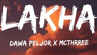 LAKHA Lyric Video- Dawa Peljor x MCThree | Bhutanese song Lyric |
