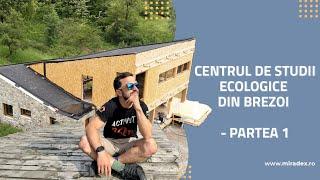 Am construit din lemn un centru de studii ecologice