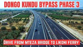 Dongo Kundu Bypass Phase 3|| A Drive from Mteza Bridge to Likoni Ferry