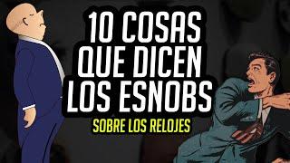 Frases Pedantes Relojeras: 10 Cosas Que Dicen Los Esnobs (o Snobs)