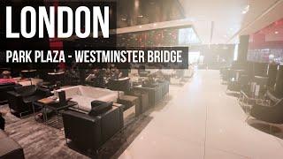 REAL HOTEL REVIEW: Park Plaza Westminster Bridge London