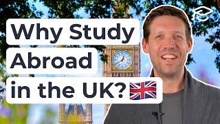 Why You Should Study Abroad in the UK 