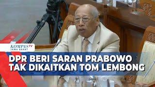 Saran DPR ke Jaksa Agung Agar Presiden Prabowo Tak Dikaitkan ke Kasus Tom Lembong