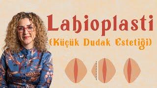 Labioplasti (Küçük Dudak Estetiği) Nedir? Nasıl Yapılır?