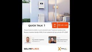 Quick Talk 1 - Presentazione nuovo inverter HYB LV con batterie TP-LD53