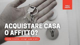 Acquistare prima casa o affitto?