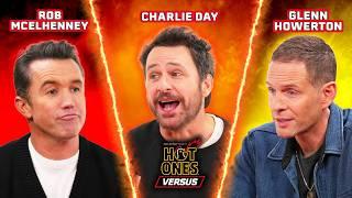Rob McElhenney vs. Charlie Day vs. Glenn Howerton | Hot Ones Versus